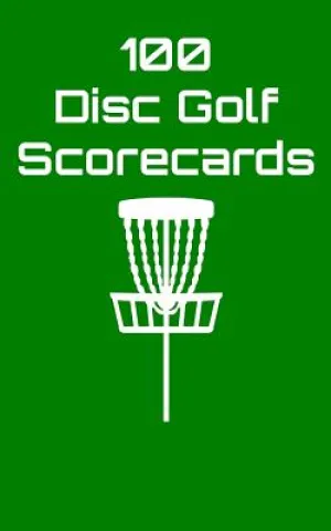 100 Disc Golf Scorecards: Disc Golf Scorebook (green) - Paperback by Books by splitShops